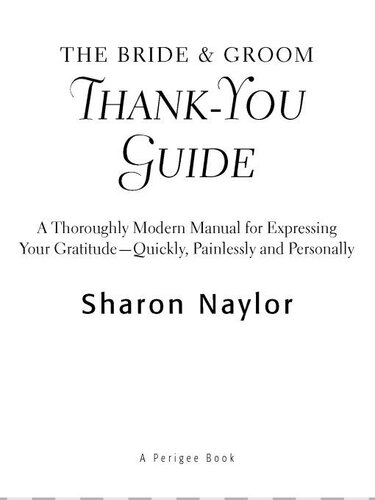 The Bride & Groom Thank-You Guide: A Thoroughly Modern Manual for Expressing Your Gratitude-Quickly, Painlessly and Personally!