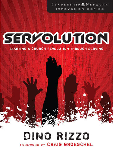 Servolution: Starting a Church Revolution through Serving
