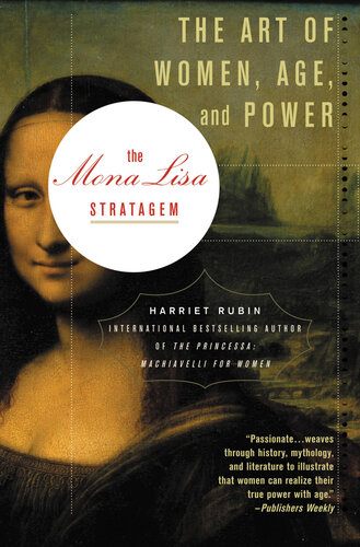 The Mona Lisa Stratagem: The Art of Women, Age, and Power
