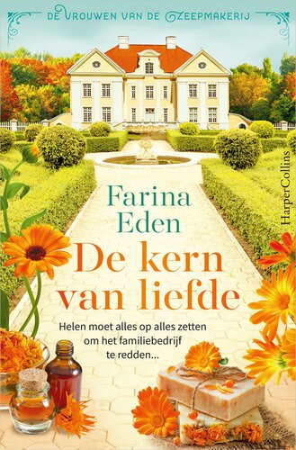 De kern van liefde - De vrouwen van de zeepmakerij deel 2