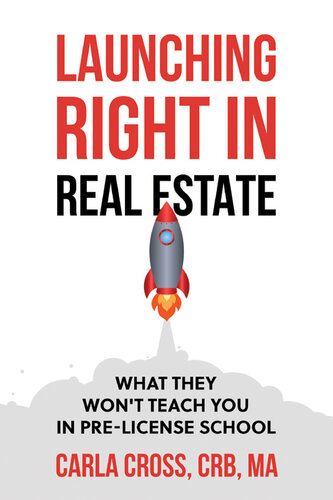 Launching Right in Real Estate: What They Won't Teach You in Pre-License School