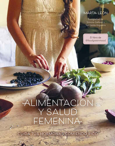 Alimentación y salud femenina: Cuida tus hormonas comiendo rico