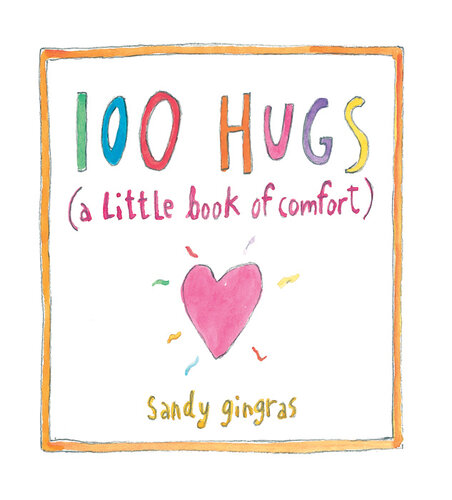 100 Hugs: A Little Book of Comfort