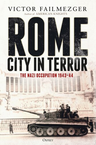 Rome – City in Terror: The Nazi Occupation 1943–44