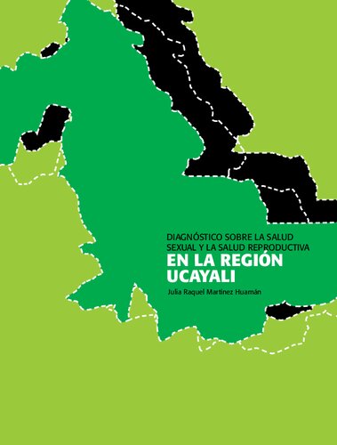 Diagnóstico sobre la salud sexual y la salud reproductiva en la región Ucayali