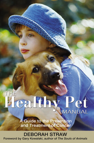 The Healthy Pet Manual: A Guide to the Prevention and Treatment of Cancer