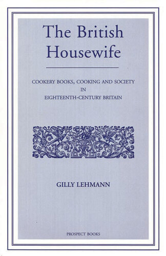The British Housewife: Cooking and Society in 18th-century Britain