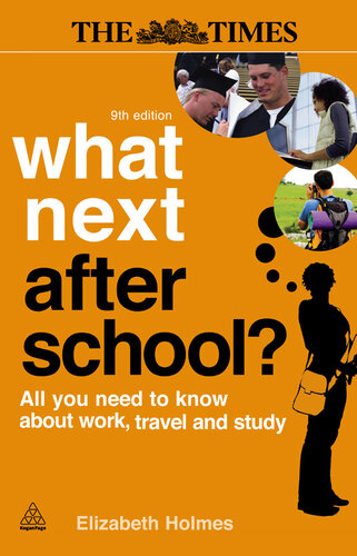 What Next After School?: All You Need to Know About Work, Travel and Study
