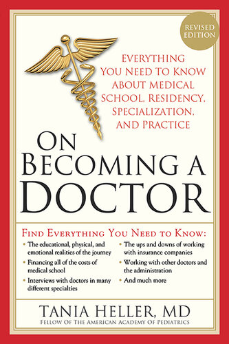 On Becoming a Doctor: The Truth about Medical School, Residency, and Beyond