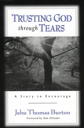 Trusting God Through Tears: A Story to Encourage