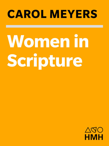 Women in Scripture: A Dictionary of Named and Unnamed Women in the Hebrew Bible, the Apocryphal/Deuterocanonical Books and the New Testament