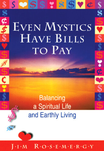 Even Mystics Have Bills to Pay: Balancing a Spiritual Life and Earthly Living