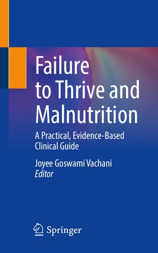 Failure to Thrive and Malnutrition: A Practical, Evidence-Based Clinical Guide