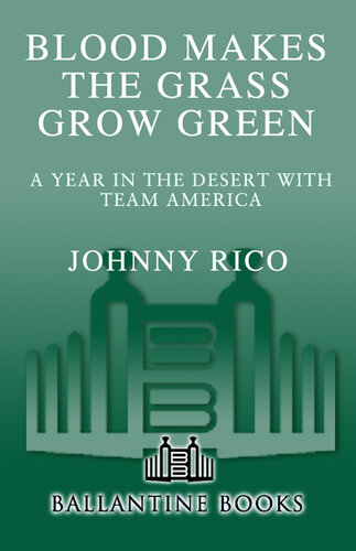 Blood Makes the Grass Grow Green: A Year in the Desert with Team America