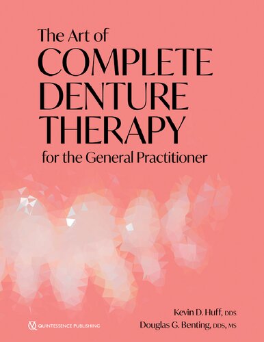 The Art of Complete Denture Therapy for the General Practitioner