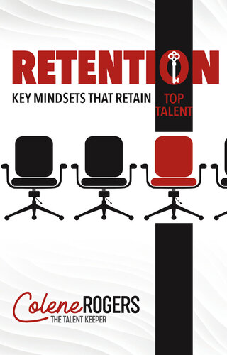 Retention: Key Mindsets that Retain Top Talent