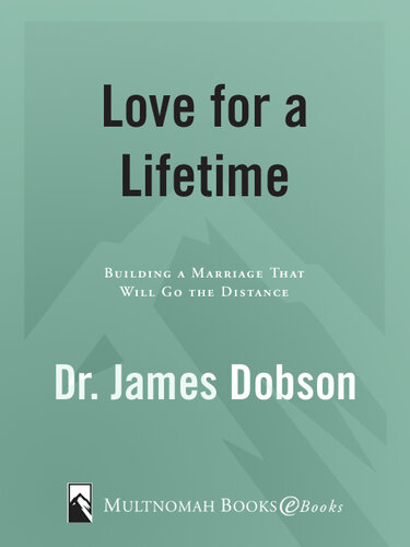 Love for a Lifetime: Building a Marriage That Will Go the Distance