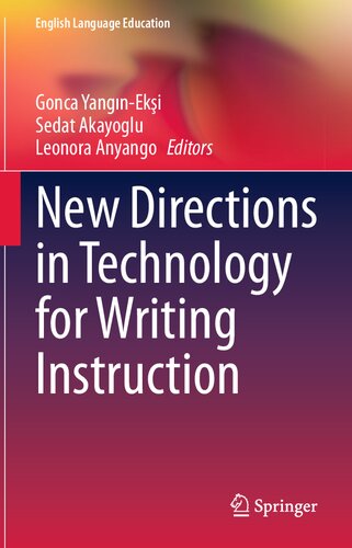 New Directions in Technology for Writing Instruction: Practices for English Language Teaching Classrooms