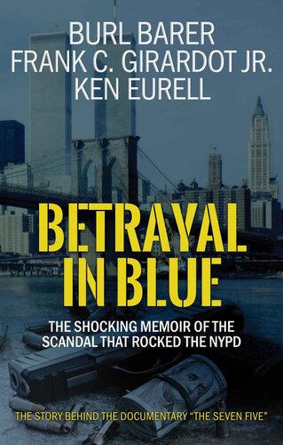 Betrayal In Blue: The Shocking Memoir Of The Scandal That Rocked The NYPD