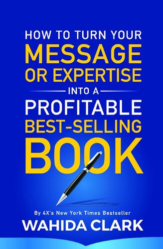 How To Turn Your Message or Expertise Into A Profitable Best-Selling Book