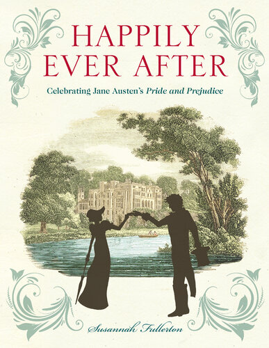 Happily Ever After: Celebrating Jane Austen's Pride and Prejudice