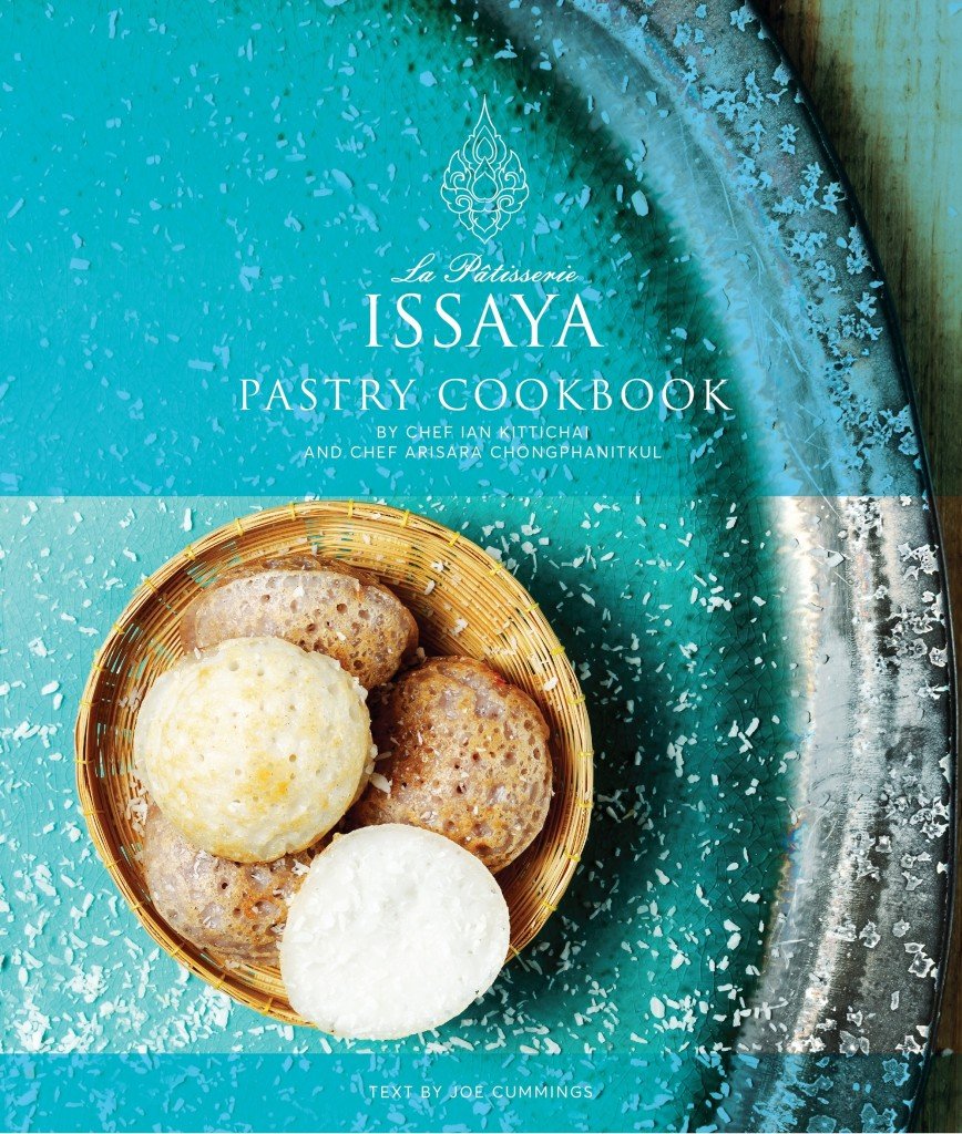 Issaya La Patisserie Pastry Cookbook