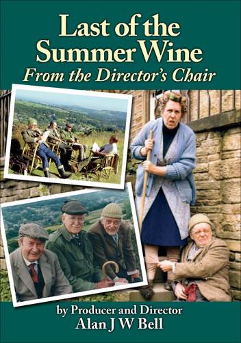 Last of the Summer Wine: From the Director's Chair