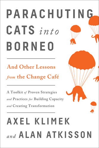 Parachuting Cats into Borneo: And Other Lessons from the Change Café