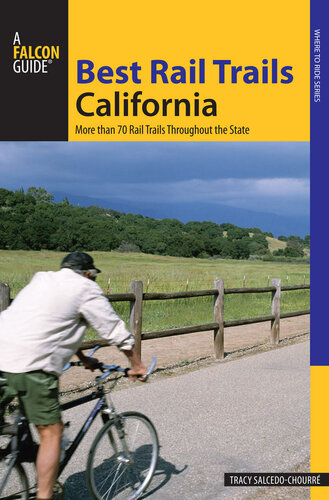 Best Rail Trails California: More Than 70 Rail Trails Throughout the State