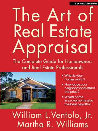 The Art of Real Estate Appraisal: The Complete Guide for Homeowners and Real Estate Professionals
