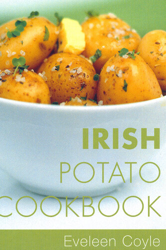 Irish Potato Cookbook: Traditional Irish Recipes