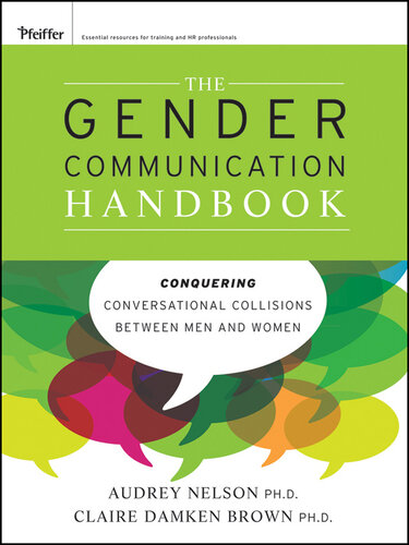 The Gender Communication Handbook: Conquering Conversational Collisions between Men and Women