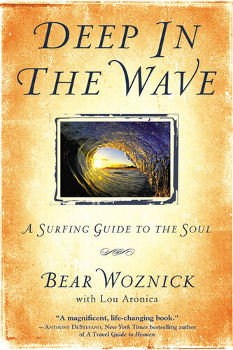 Deep in the Wave: A Surfing Guide to the Soul