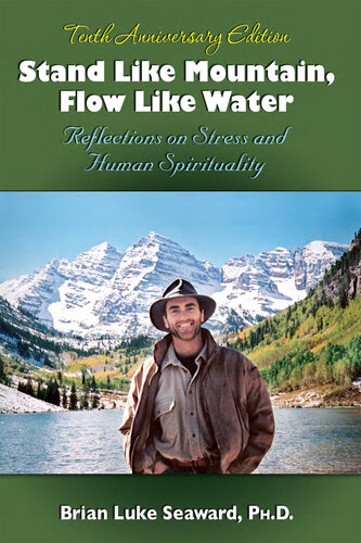 Stand Like Mountain, Flow Like Water: Reflections on Stress and Human Spirituality Revised and Expanded Tenth Anniversary Edition