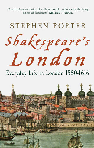 Shakespeare's London: Everyday Life in London 1580-1616