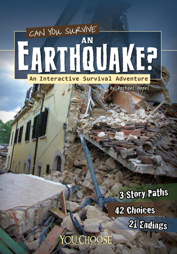 Can You Survive an Earthquake?: An Interactive Survival Adventure