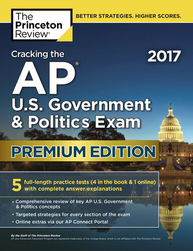 Cracking the AP U.S. Government & Politics Exam 2017, Premium Edition
