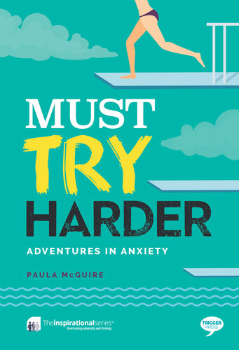 Must Try Harder: Adventures in Anxiety