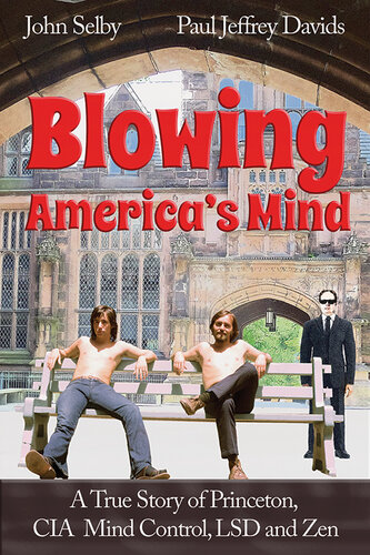 Blowing America's Mind: A True Story of Princeton, CIA Mind Control, LSD and Zen