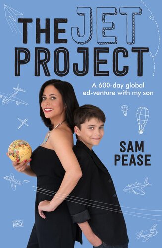 The Jet Project: A 600-day Global Ed-venture With My Son
