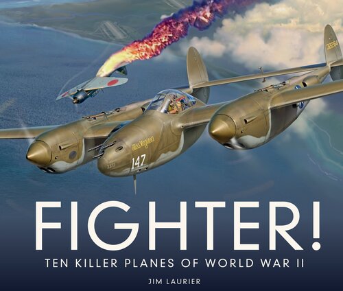 Fighter!: Ten Killer Planes of World War II