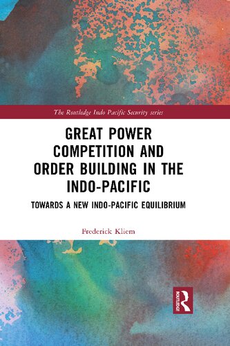 Great Power Competition and Order Building in the Indo-Pacific: Towards a New Indo-Pacific Equilibrium
