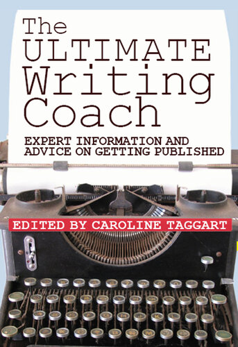 The Ultimate Writing Coach: Expert Information and Advice on Getting Published