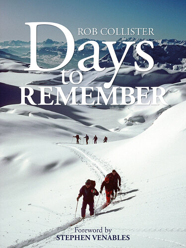 Days to Remember: Adventures and Reflections of a Mountain Guide