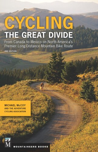 Cycling the Great Divide: From Canada to Mexico on North America's Premier Long-Distance Mountain Bike Route