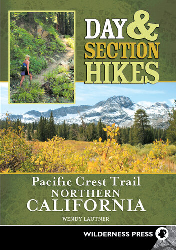 Day & Section Hikes Pacific Crest Trail: Northern California