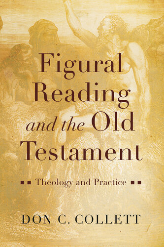 Figural Reading and the Old Testament: Theology and Practice