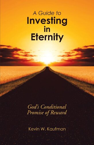 A Guide to Investing in Eternity: God's Conditional Promise of Reward
