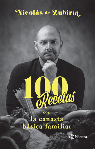 100 Recetas con la canasta básica familiar