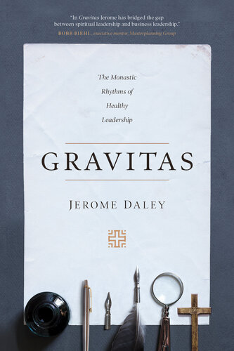Gravitas: The Monastic Rhythms of Healthy Leadership